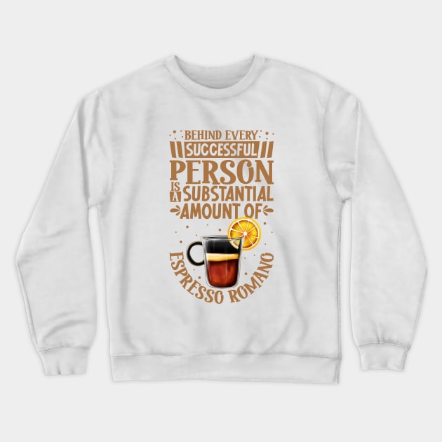 Successful only with Espresso Romano Crewneck Sweatshirt by Modern Medieval Design